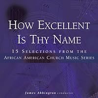 How Excellent Is Thy Name How Excellent Is Thy Name Audio CD