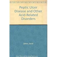 Peptic Ulcer Disease and Other Acid-Related Disorders Peptic Ulcer Disease and Other Acid-Related Disorders Paperback