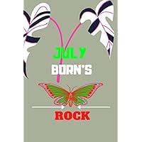 July Born's Rock: Cute Birthday gifts Lined notebook Journal 100 Pages 6x9 ruled Notebook for queens, girls, women kids boys Perfect for daily weekly monthly year writing and taking notes
