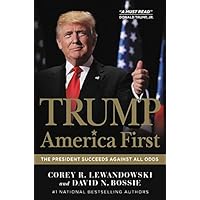 Trump: America First: The President Succeeds Against All Odds Trump: America First: The President Succeeds Against All Odds Hardcover Audible Audiobook Kindle Audio CD