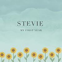 Stevie My First Year: Baby Book I Babyshower or Babyparty Gift I Keepsake I Memory Journal with prompts I Pregnancy Gift I Newborn Notebook I For the parents of Stevie