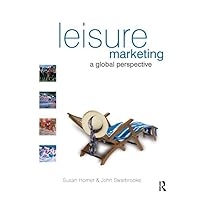 Leisure Marketing: A Global Perspective Leisure Marketing: A Global Perspective Hardcover Paperback