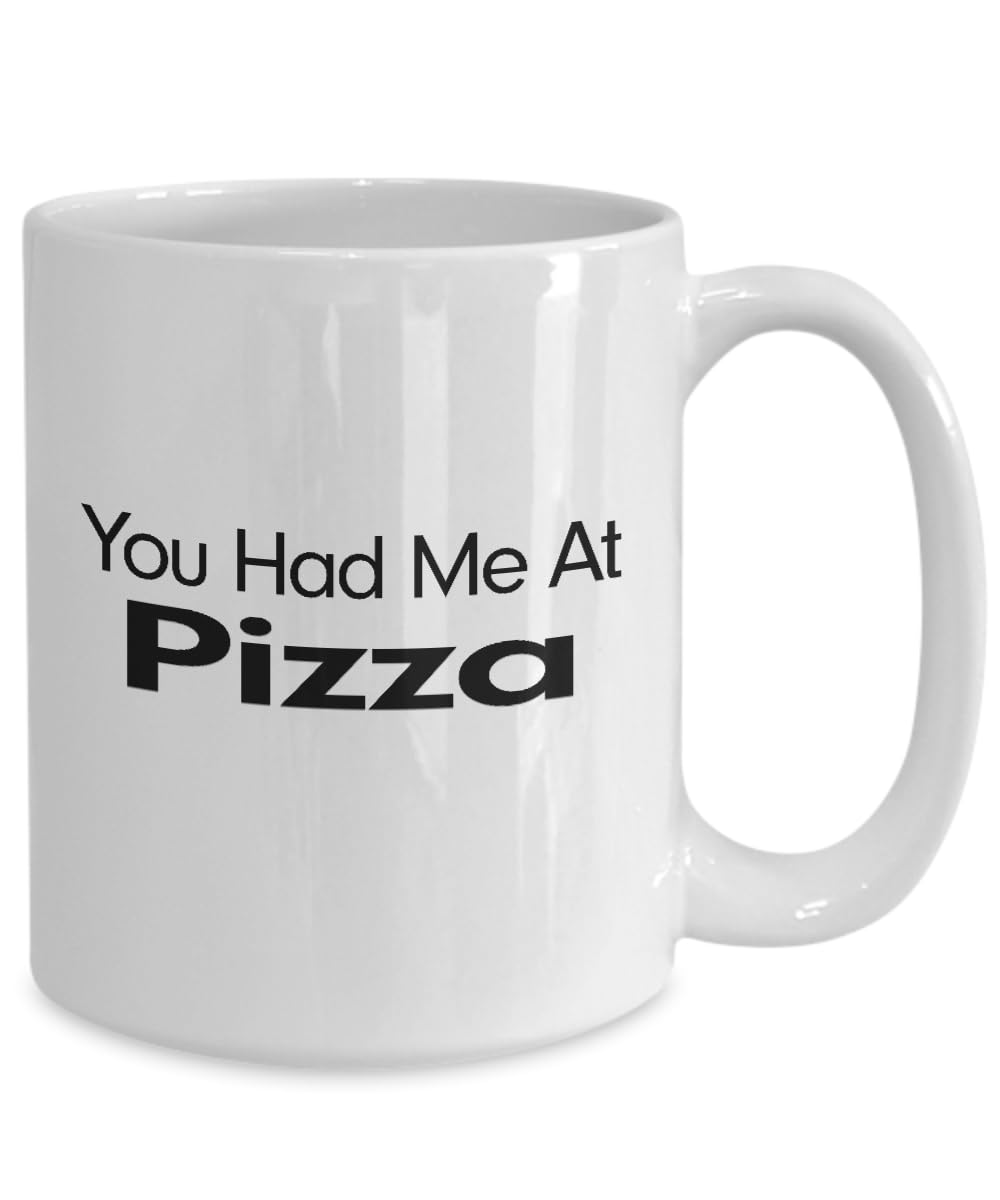You Had Me At Pizza Mug Funny Gift for Pizza Lover Gifts for Pizza Party