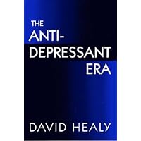 The Antidepressant Era The Antidepressant Era Hardcover Paperback