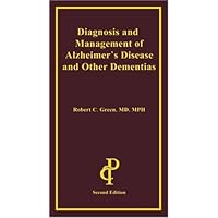 Diagnosis and Management of Alzheimer's Disease and Other Dementias, Second Edition Diagnosis and Management of Alzheimer's Disease and Other Dementias, Second Edition Paperback