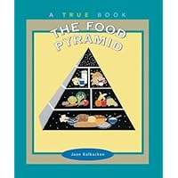 The Food Pyramid (True Books, Food & Nutrition) The Food Pyramid (True Books, Food & Nutrition) Paperback Library Binding