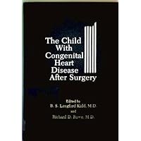 The Child with congenital heart disease after surgery The Child with congenital heart disease after surgery Hardcover
