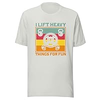 I Lift Heavy Things for Fun Gender-Neutral Graphic Shirt Unisex t-Shirt