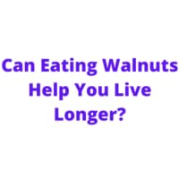 Can Eating Walnuts Help You Live Longer?
