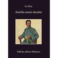 Antiche storie riscritte (Italian Edition) Antiche storie riscritte (Italian Edition) Kindle