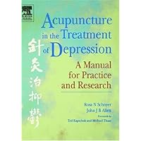 Acupuncture in the Treatment of Depression: A Manual for Practice and Research Acupuncture in the Treatment of Depression: A Manual for Practice and Research Hardcover