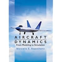 Aircraft Dynamics: From Modeling to Simulation Aircraft Dynamics: From Modeling to Simulation eTextbook Hardcover