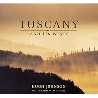 Hugh Johnson's Tuscany and Its Wine Hugh Johnson's Tuscany and Its Wine Hardcover Paperback
