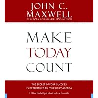 Make Today Count: The Secret of Your Success Is Determined by Your Daily Agenda Make Today Count: The Secret of Your Success Is Determined by Your Daily Agenda Kindle Audible Audiobook Hardcover Paperback Audio CD