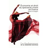 Economie et droit du spectacle vivant en France Economie et droit du spectacle vivant en France Paperback