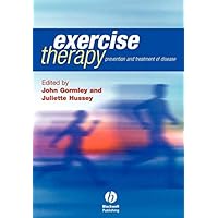Exercise Therapy: Prevention and Treatment of Disease Exercise Therapy: Prevention and Treatment of Disease Kindle Paperback