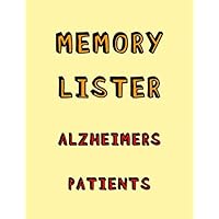 Memory Lister Alzheimers Patients: Anti Memory loss and recall workbook for Alzheimers and Dementia Patients Memory Lister Alzheimers Patients: Anti Memory loss and recall workbook for Alzheimers and Dementia Patients Paperback