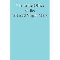 The Little Office of the Blessed Virgin Mary The Little Office of the Blessed Virgin Mary Kindle Audible Audiobook Imitation Leather Paperback