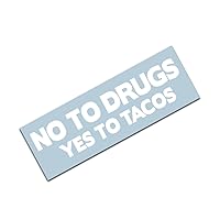 No to Drugs Yes to Tacos Funny Humorous Window Car Decal Sticker