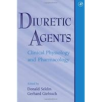 Diuretic Agents: Clinical Physiology and Pharmacology Diuretic Agents: Clinical Physiology and Pharmacology Kindle Hardcover