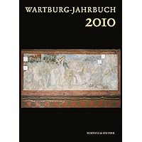 Wartburg Jahrbuch 2010: 19. Jahrgang 2011 (German Edition) Wartburg Jahrbuch 2010: 19. Jahrgang 2011 (German Edition) Hardcover