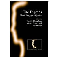 The Triptans: Novel Drugs for Migraine (Frontiers in Headache Research Series) The Triptans: Novel Drugs for Migraine (Frontiers in Headache Research Series) Hardcover