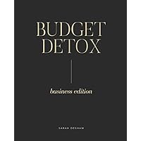 Budget Detox Workbook (Business Edition): 7-Day Financial Cleanse for Small Business Owners