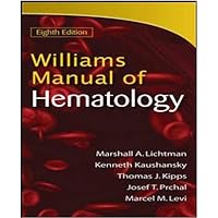 Williams Manual of Hematology, Eighth Edition (Int'l Ed) Williams Manual of Hematology, Eighth Edition (Int'l Ed) Paperback