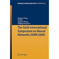 The Sixth International Symposium on Neural Networks (ISNN 2009) (Advances in Intelligent and Soft Computing) The Sixth International Symposium on Neural Networks (ISNN 2009) (Advances in Intelligent and Soft Computing) Paperback