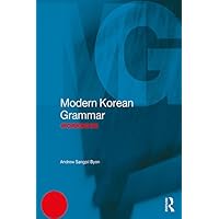 Modern Korean Grammar Workbook (Modern Grammar Workbooks) Modern Korean Grammar Workbook (Modern Grammar Workbooks) Kindle Hardcover Paperback