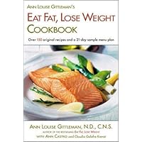 Ann Louise Gittleman's Eat Fat, Lose Weight Cookbook Ann Louise Gittleman's Eat Fat, Lose Weight Cookbook Paperback