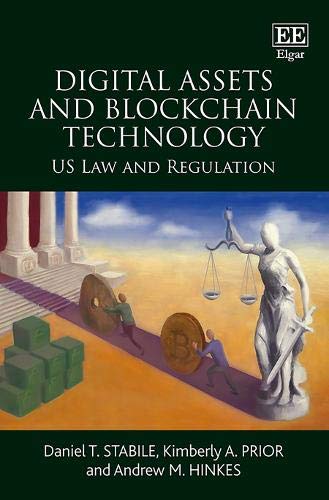 Digital Assets and Blockchain Technology: U.S. Law and Regulation
