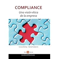 Compliance. Una visión ética de la empresa (Spanish Edition)