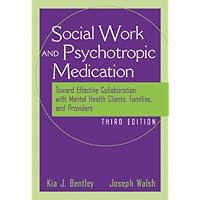 The Social Worker and Psychotropic Medication: Toward Effective Collaboration with Mental Health Clients, Families, and Providers (Psychopharmacology) The Social Worker and Psychotropic Medication: Toward Effective Collaboration with Mental Health Clients, Families, and Providers (Psychopharmacology) Paperback