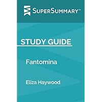 Study Guide: Fantomina by Eliza Haywood (SuperSummary)