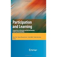 Participation and Learning: Perspectives on Education and the Environment, Health and Sustainability Participation and Learning: Perspectives on Education and the Environment, Health and Sustainability Kindle Hardcover Paperback