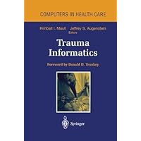 Trauma Informatics (Health Informatics) Trauma Informatics (Health Informatics) Kindle Hardcover Paperback