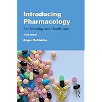 Introducing Pharmacology: For Nursing and Healthcare Introducing Pharmacology: For Nursing and Healthcare eTextbook Paperback Hardcover