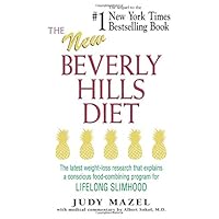 The New Beverly Hills Diet: The Latest Weight-Loss Research That Explains a Conscious Food-Combining Program for Lifelong Slimhood The New Beverly Hills Diet: The Latest Weight-Loss Research That Explains a Conscious Food-Combining Program for Lifelong Slimhood Paperback Hardcover