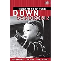 Down Syndrome: Visions for the 21st Century Down Syndrome: Visions for the 21st Century Kindle Paperback