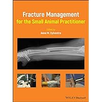 Fracture Management for the Small Animal Practitioner Fracture Management for the Small Animal Practitioner Kindle Hardcover