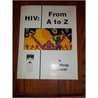 HIV from A to Z: A Self-Help Manual