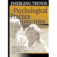 Emerging Trends in Psychological Practice in Long-Term Care Emerging Trends in Psychological Practice in Long-Term Care Paperback Kindle Hardcover
