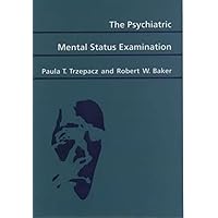 The Psychiatric Mental Status Examination The Psychiatric Mental Status Examination Hardcover Kindle