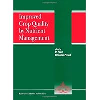 Improved Crop Quality by Nutrient Management (Developments in Plant and Soil Sciences Book 86) Improved Crop Quality by Nutrient Management (Developments in Plant and Soil Sciences Book 86) Kindle Hardcover Paperback