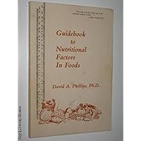Guidebooks to Nutritional Factors in Foods Guidebooks to Nutritional Factors in Foods Paperback