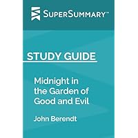 Study Guide: Midnight in the Garden of Good and Evil by John Berendt (SuperSummary)