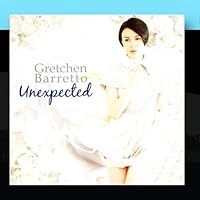 Unexpected by Gretchen Barretto Unexpected by Gretchen Barretto Audio CD MP3 Music Audio CD