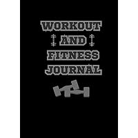 Workout and Fitness journal: Daily exercise planner for Men and Women -Gym Training Log- Weightlifting logbook