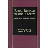 Renal Disease in the Elderly, Second Edition, Renal Disease in the Elderly, Second Edition, Hardcover